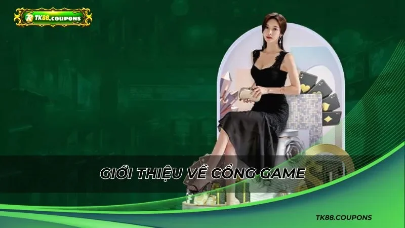 Giới thiệu về cổng game