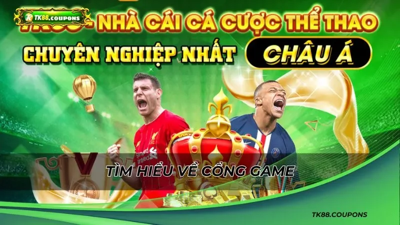 Tìm hiểu về cổng game